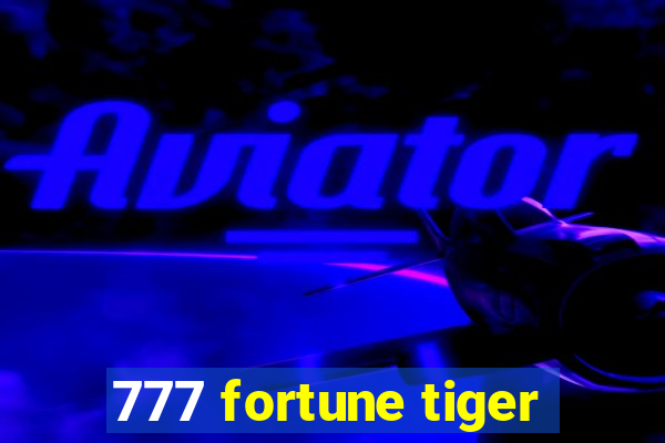 777 fortune tiger